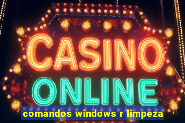 comandos windows r limpeza